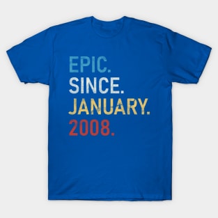 epic since january 2008 T-Shirt